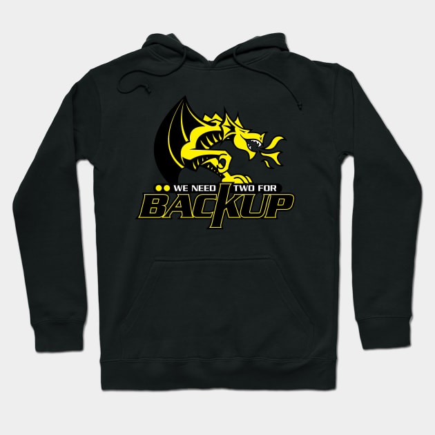 We Need Two For Backup Hoodie by JasperAndHarley